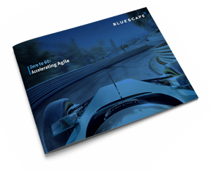 Accelerating Agile_Zero to 60_Bluescape eBook3