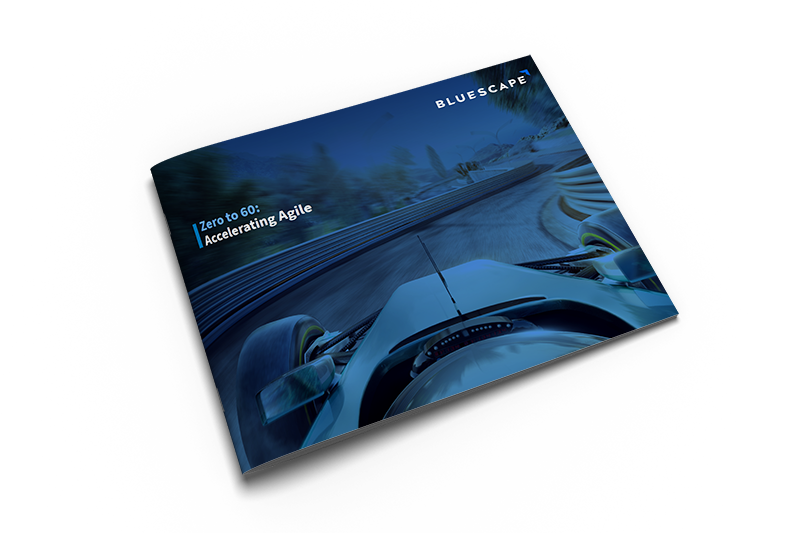 Accelerating Agile_Zero to 60_Bluescape eBook2