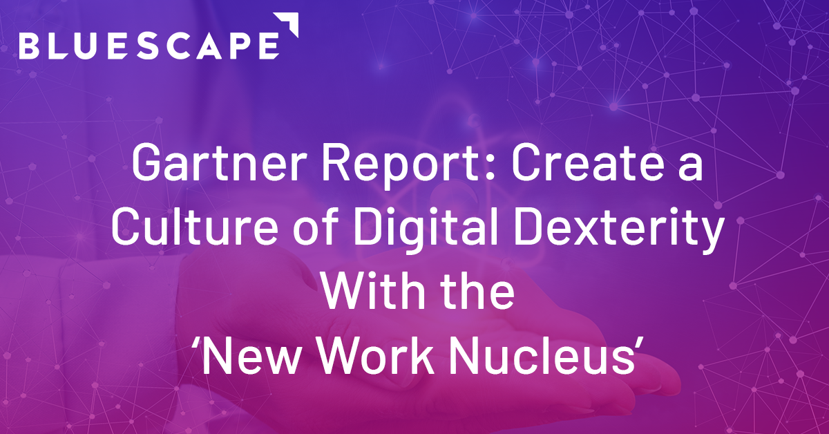 Gartner Report Create a Culture of Digital Dexterity With the ‘New